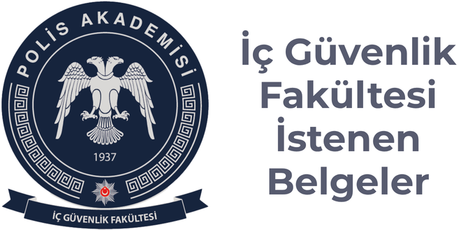 İç Güvenlik Fakültesi İstenen Belgeler