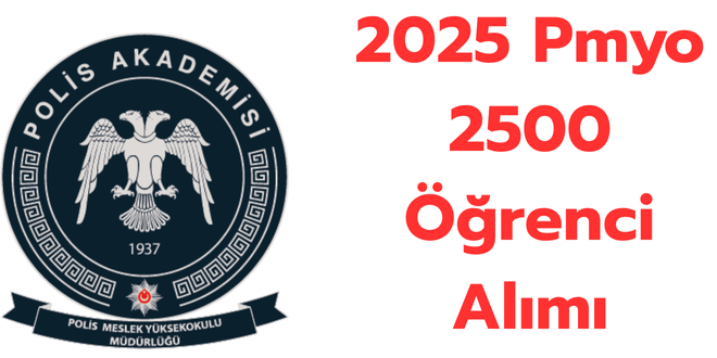 2025 Pmyo 2500 Öğrenci Alımı